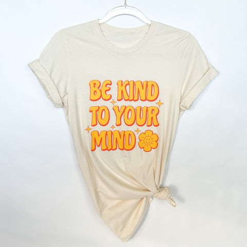 BE KIND TO YOUR MIND T-SHIRT - CREW NECK IN NATURAL
