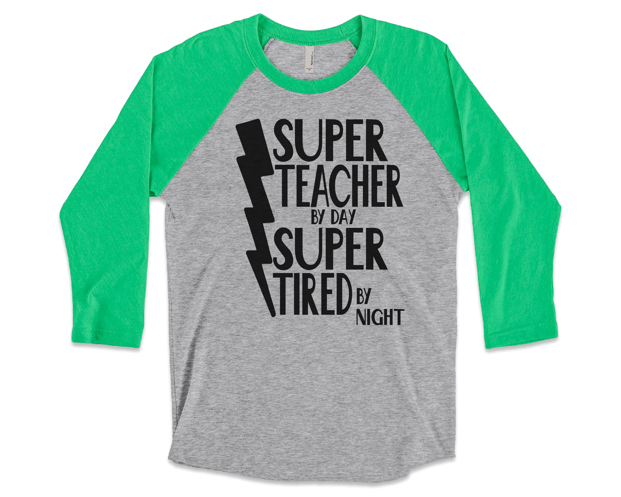 SUPER TEACHER BY DAY SUPER TIRED BY NIGHT RAGLAN T-SHIRT - GREEN SLEEVE