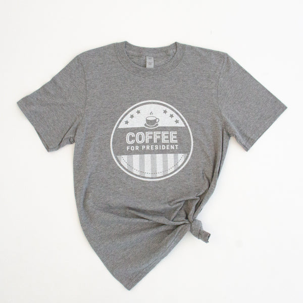 COFFEE FOR PRESIDENT - CREW NECK T-SHIRT - POPULAR NOW