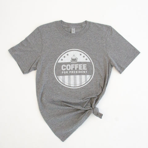 COFFEE FOR PRESIDENT - CREW NECK T-SHIRT - POPULAR NOW