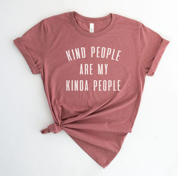 KIND PEOPLE ARE MY KINDA PEOPLE T-SHIRT - CREW NECK IN HEATHER CLAY - POPULAR NOW