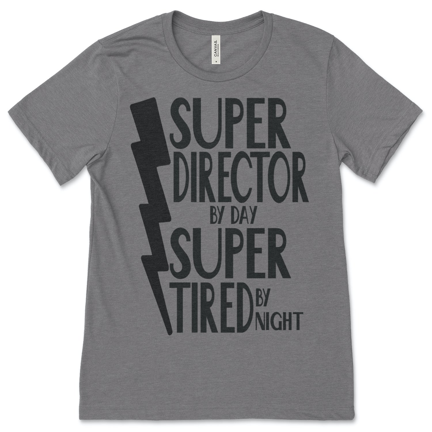 SUPER DIRECTOR BY DAY SUPER TIRED BY NIGHT T-SHIRT - CREW NECK